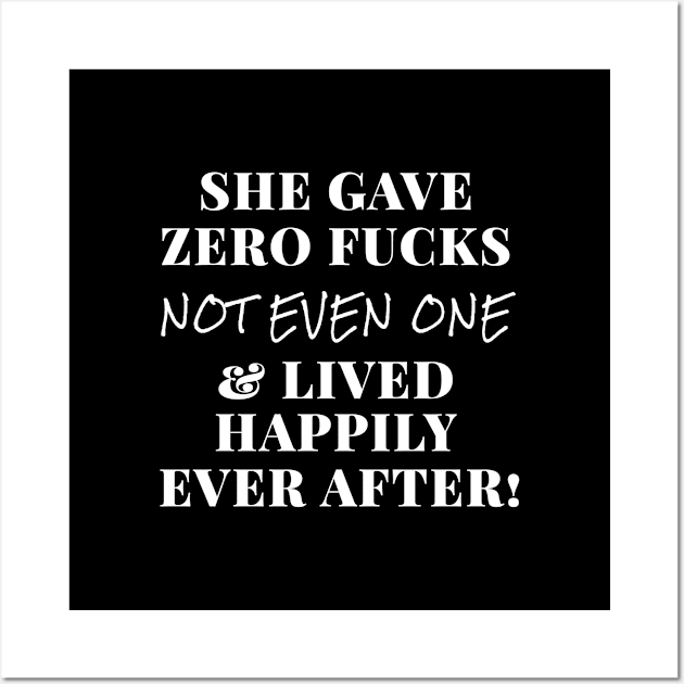 SHE GAVE ZERO FUCKS Sarcastic Adult Women Wall Art by ScottyGaaDo